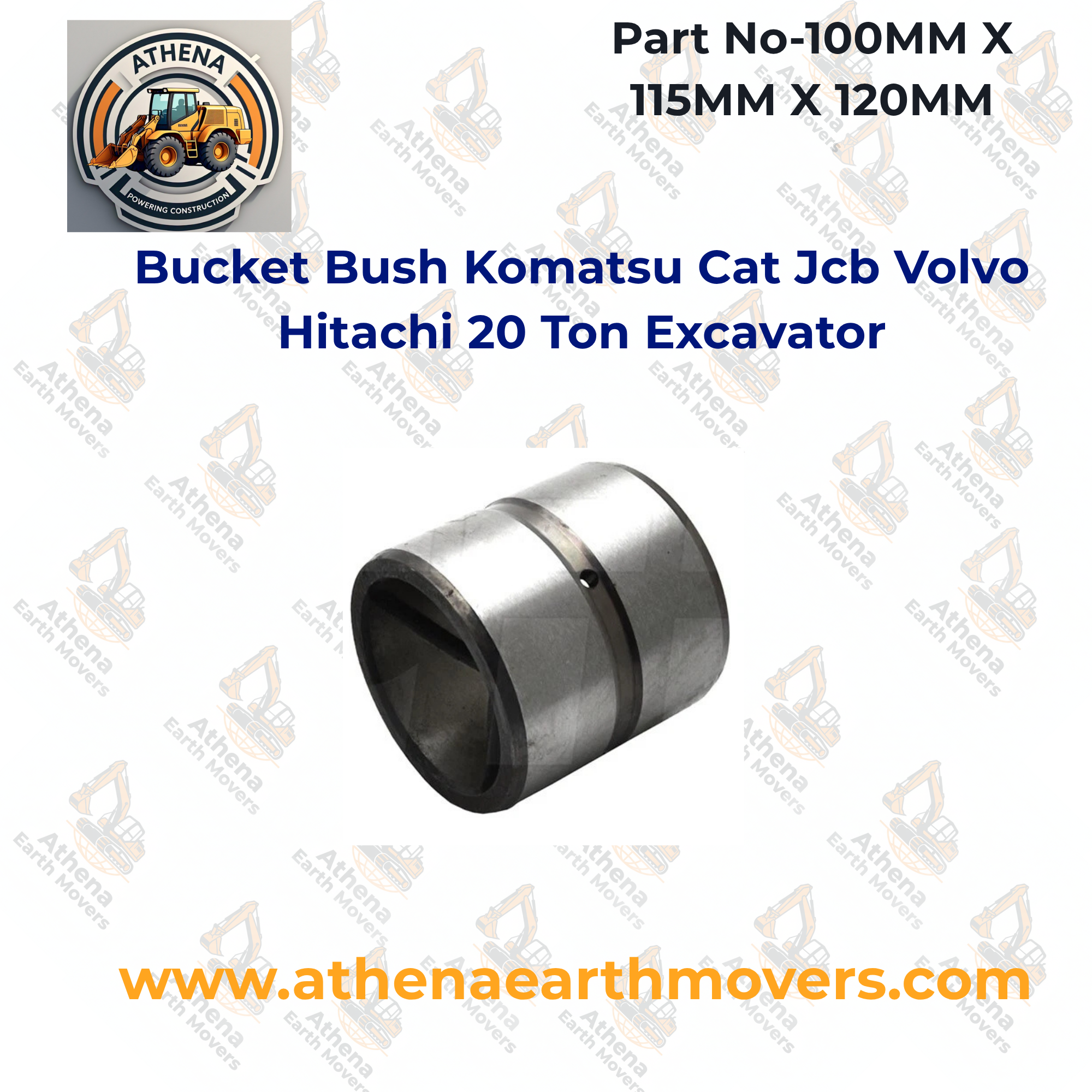 BUCKET BUSH KOMATSU CAT JCB VOLVO HITACHI 20 TON EXCAVATOR 100MM X 115MM X 120MM