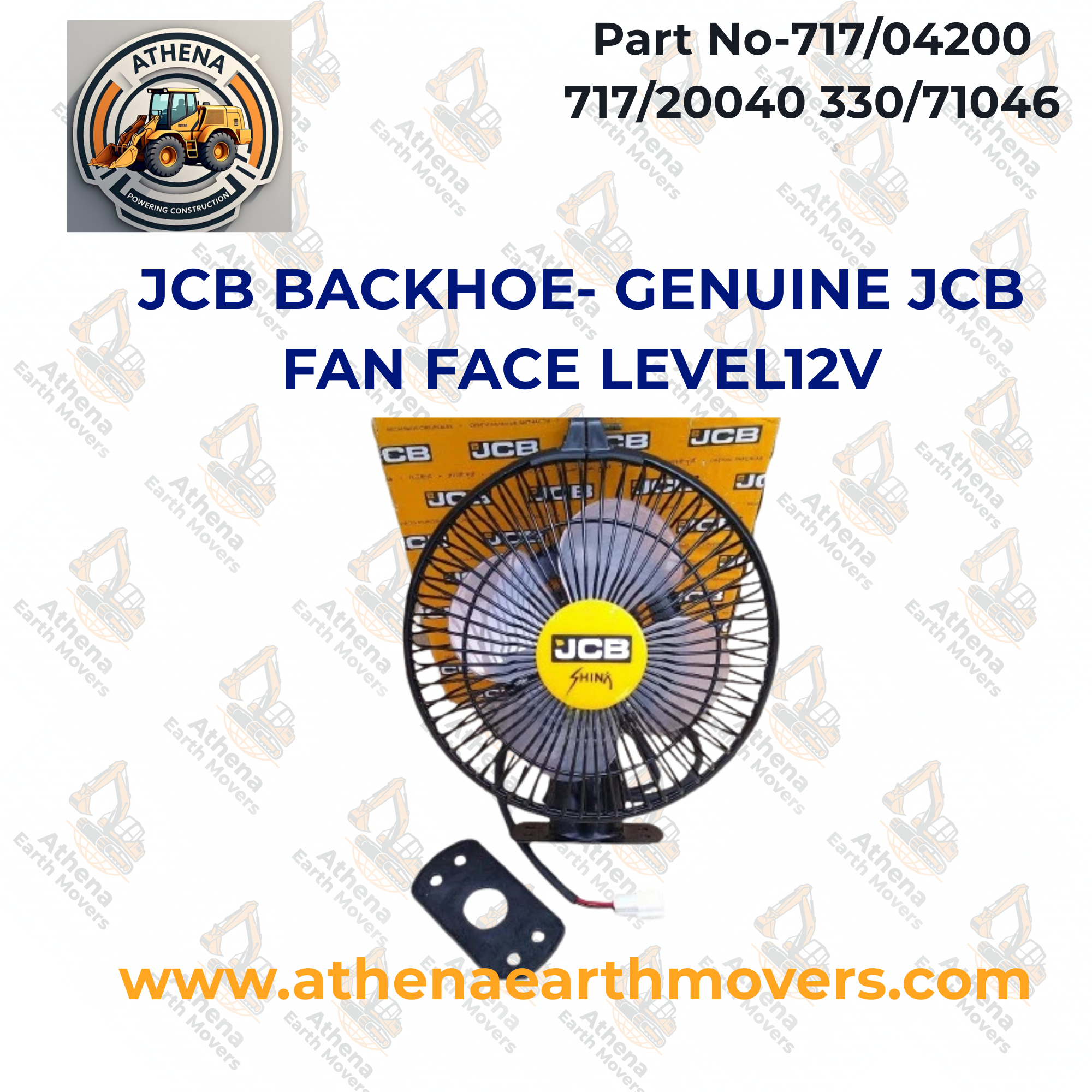 JCB BACKHOE- GENUINE JCB FAN FACE LEVEL12V (PART# 717/04200 717/20040 330/71046)